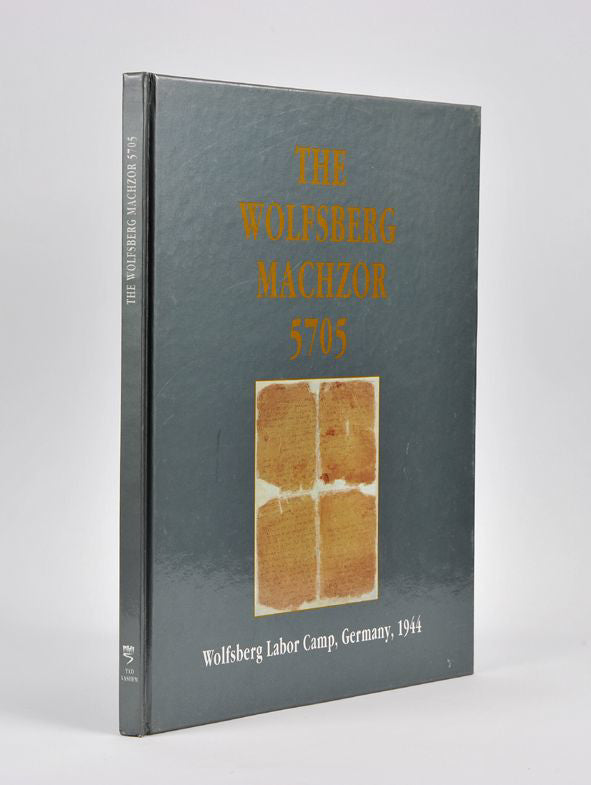 The Wolfsberg Machzor 5705: Wolfsberg Labor Camp, Germany, 1944