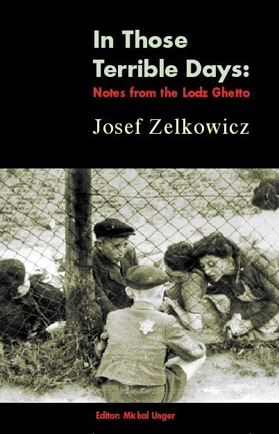 In Those Terrible Days: Notes from the Lodz Ghetto – Yad Vashem