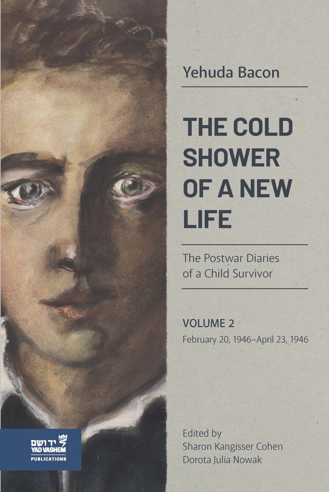The Cold Shower of a New Life: The Postwar Diaries of a Child Survivor, Volume 2 – February 20, 1946–April 23, 1946