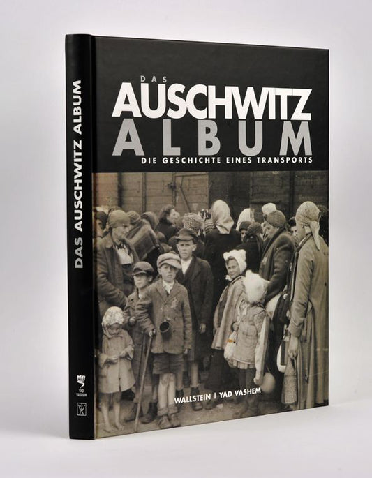 Das Auschwitz Album: Die Geschichte eines Transports