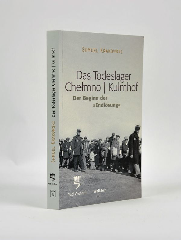 Das Todeslager Chełmno | Kulmhof: Der Beginn Der Endlösung