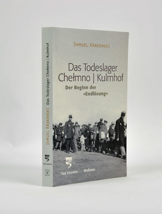Das Todeslager Chełmno | Kulmhof: Der Beginn Der Endlösung