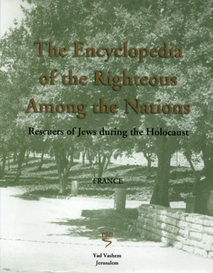 The Encyclopedia of the Righteous among the Nations: France