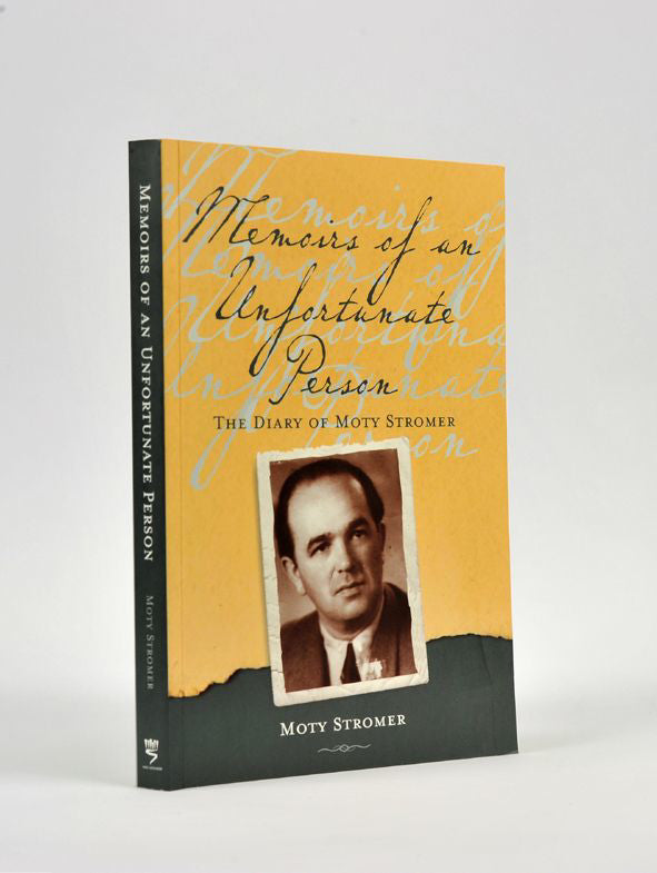 Memoirs of an Unfortunate Person: The Diary of Moty Stromer