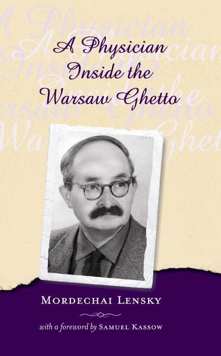 A Physician Inside the Warsaw Ghetto, 1939-1943