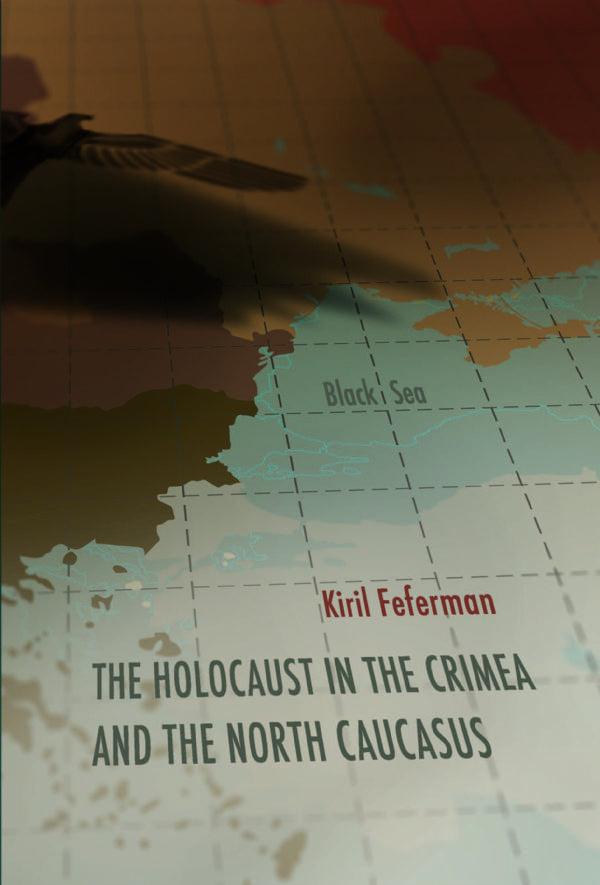 The Holocaust in the Crimea and the North Caucasus