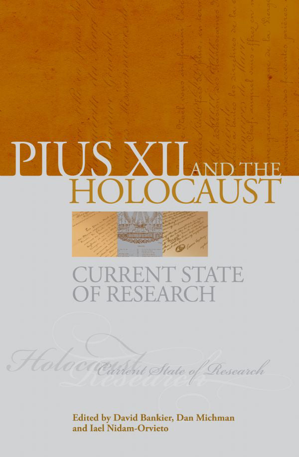 Pius XII and the Holocaust: Current State of Research