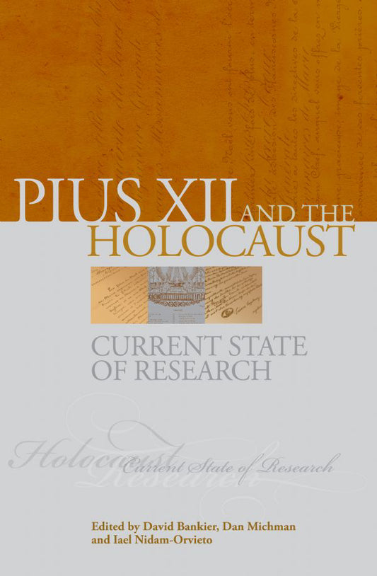 Pius XII and the Holocaust: Current State of Research