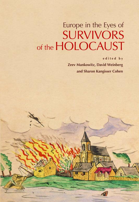 Europe in the Eyes of Survivors of the Holocaust