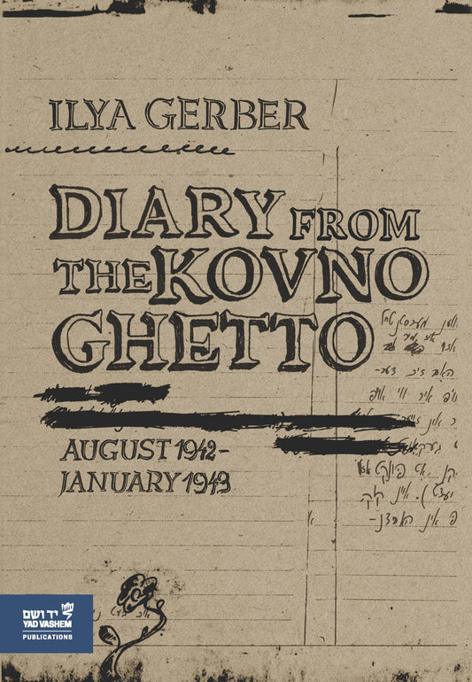 Diary from the Kovno Ghetto: August 1942-January 1943