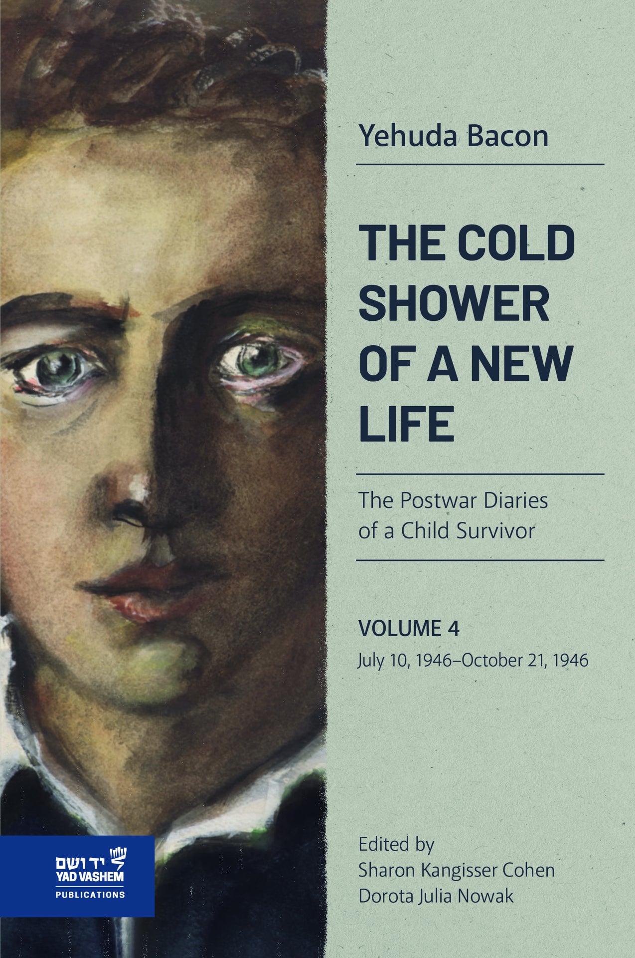 The Cold Shower of a New Life: The Postwar Diaries of a Child Survivor, Volume 4 - July 10, 1946–October 21, 1946