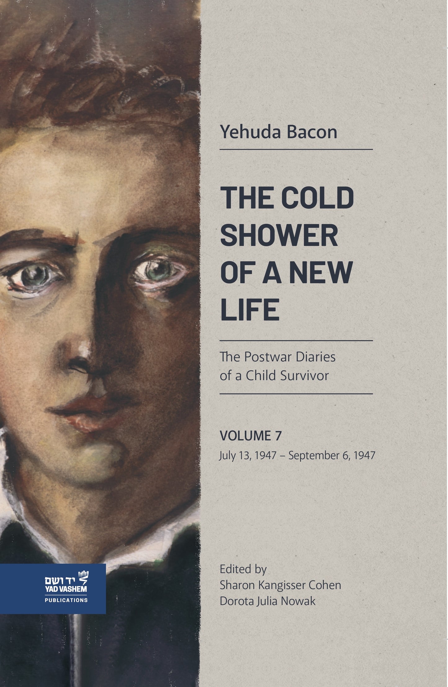 The Cold Shower of a New Life: The Postwar Diaries of a Child Survivor, Volume 7 - July 13, 1947 – September 6, 1947