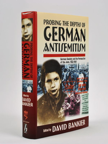 Picture of Probing the Depths of German Antisemitism: German Society and the Persecution of the Jews, 1933-1941