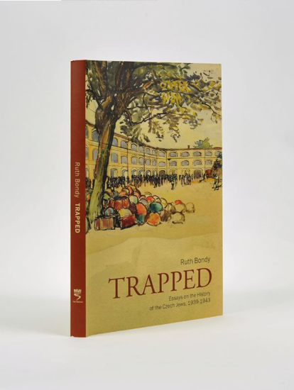 Picture of Trapped: Essays on the History of the Czech Jews, 1939-1943