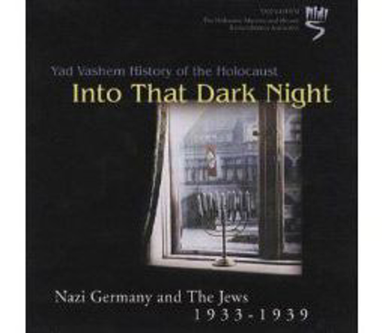 תמונה של Into That Dark Night - Nazi Germany and the Jews, 1933-1939