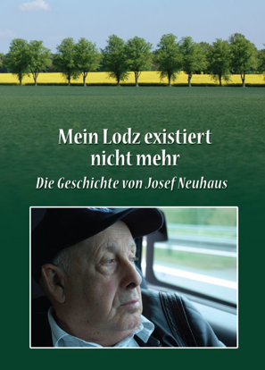 Picture of Mein Lodz existiert nicht mehr – Die Geschichte von Josef Neuhaus