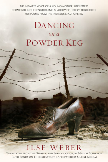 Picture of Dancing on a Powder Keg: Letters from 1933-1944, Poems from Theresienstadt