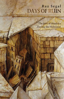 תמונה של Days of Ruin: The Jews of Munkacs During the Holocaust