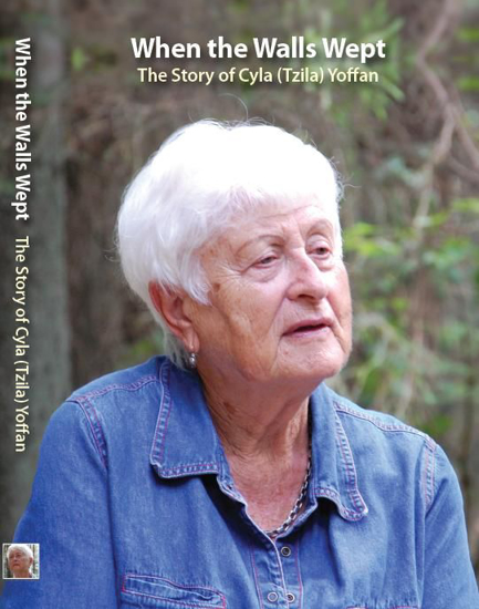 תמונה של When the Walls Wept - The Story of Cyla (Tzila) Yoffan