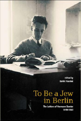 תמונה של To be a Jew in Berlin: The Letters of Hermann Samter, 1939-1943