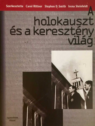 תמונה של A holokauszt es a kereszteny vilag
