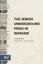 Picture of The Jewish Underground Press in Warsaw: Volume One - May 1940–January 1941
