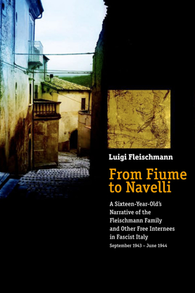 Picture of From Fiume to Navelli: A Sixteen-Year-Old’s Narrative of the Fleischmann Family and Other Free Internees in Fascist Italy, September 1943 – June 1944