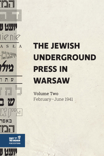 Picture of The Jewish Underground Press in Warsaw: Volume Two – February–June 1941