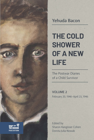 Picture of The Cold Shower of a New Life: The Postwar Diaries of a Child Survivor, Volume 2 – February 20, 1946–April 23, 1946