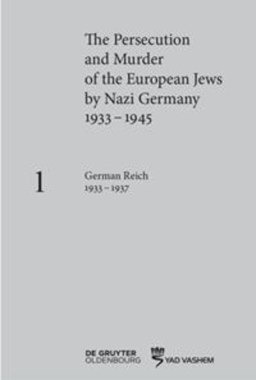 תמונה של The Persecution and Murder of the European Jews by Nazi Germany, 1933–1945, Volume 1: German Reich 1933–1937