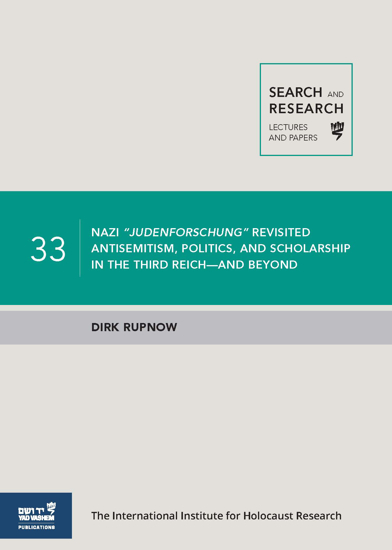 תמונה של Search & Research, Lectures and Papers 33: Nazi “Judenforschung” Revisited: Antisemitism, Politics, And Scholarship in The Third Reich—And Beyond