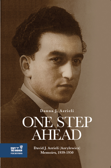 תמונה של One Step Ahead: David J. Azrieli (Azrylewicz): Memoirs, 1939–1950