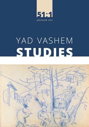 תמונה של Yad Vashem Studies: Volume 51 [1]